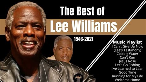 May 19, 2022 · Enjoy the uplifting and soulful voice of Lee Williams, one of the legends of gospel music, in this inspirational playlist. Listen to his personal testimony and his message of faith and hope in ... 